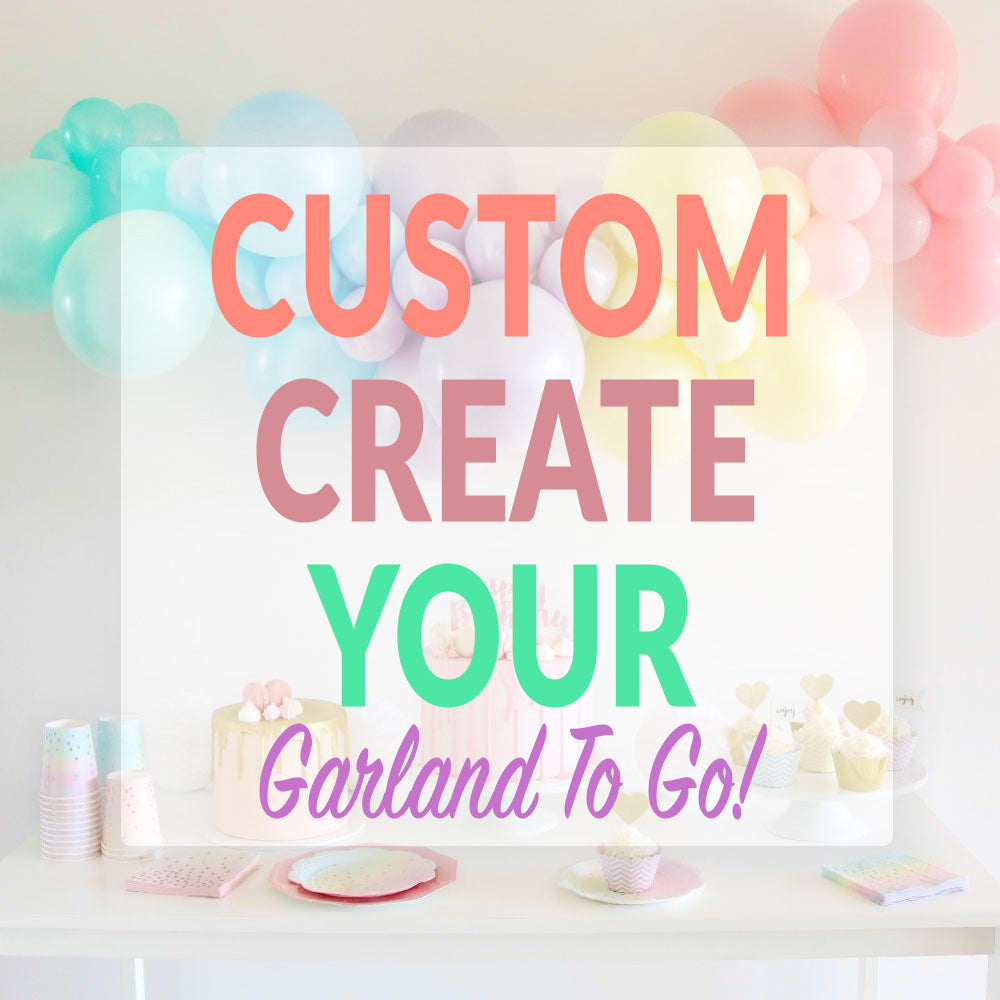 Custom Create Your Garland To Go