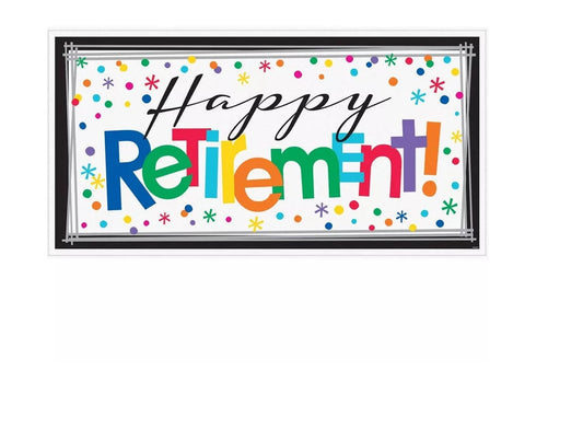 Happy Retirement Celebration Banner (65in x 33 1/2in Plastic Decoration)
