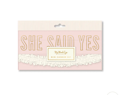 SHE SAID YES MINI BANNER SET